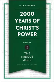 2,000 Years of Christ’s Power Vol. 2