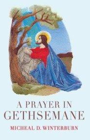 A Prayer in Gethsemane