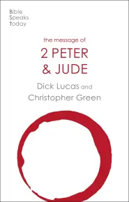 The Message of 2 Peter and Jude