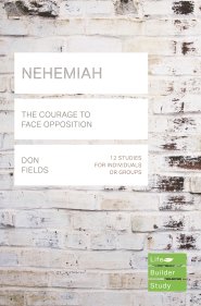 Lifebuilder Bible Study: Nehemiah