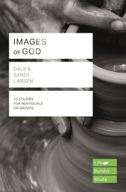 LifeBuilder Bible Study: Images Of God