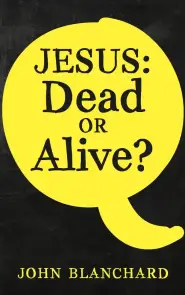 Jesus: Dead or Alive?