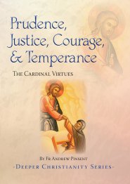 Prudence, Justice, Courage, and Temperance