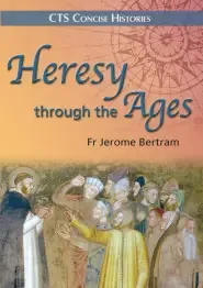 Heresy through the ages