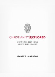 Christianity Explored Leader's Handbook