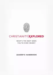 Christianity Explored Leader's Handbook