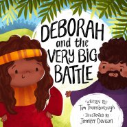 Deborah and the Very Big Battle