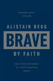 Brave by Faith