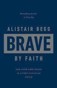 Brave by Faith