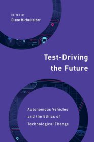 Test-Driving the Future: Autonomous Vehicles and the Ethics of Technological Change