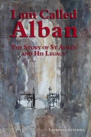 I am called Alban: The story of St Alban and his legacy