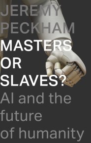 Masters or Slaves?