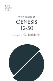 The Message of Genesis 12-50