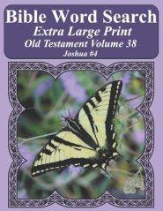 Bible Word Search Extra Large Print Old Testament Volume 38: Joshua #4