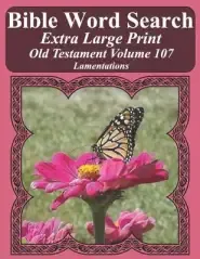 Bible Word Search Extra Large Print Old Testament Volume 107: Lamentations