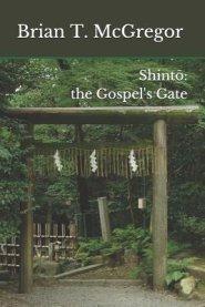 Shintō: the Gospel's Gate