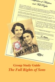 Group Study Guide - The Full Rights of Sons: Learning Together from The Bible about Women's Status in The Human Family