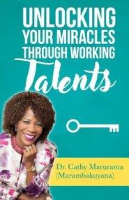 Unlocking Your Miracles Through Working Talents