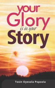 Your Glory Is in Your Story