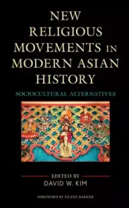 New Religious Movements in Modern Asian History: Sociocultural Alternatives