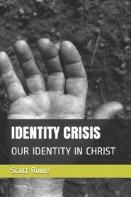 Identity Crisis: Our Identity in Christ