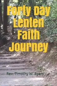 Forty Day Lenten Faith Journey