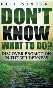 Don't Know What to Do? (Pocket Size): Discover Promotion in the Wilderness