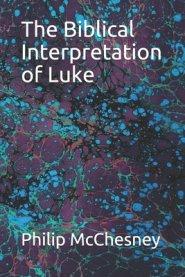 The Biblical Interpretation of Luke