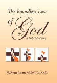 The Boundless Love of God: A Holy Spirit Story