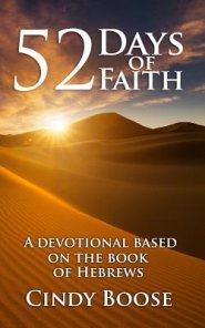 52 Days of Faith: A Devotional Based on the Book of Hebrews