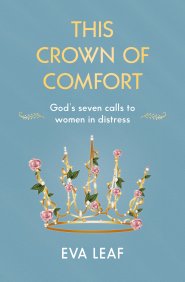 This Crown of Comfort