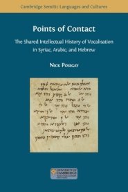 Points of Contact: The Shared Intellectual History of Vocalisation in Syriac, Arabic, and Hebrew