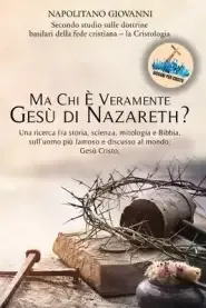 Ma Chi E Veramente Gesu Di Nazareth?