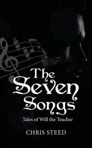 The Seven Songs: Tales of Will the Teacher