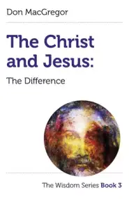 Christ And Jesus, The: The Difference