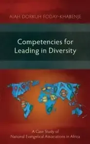 Competencies for Leading in Diversity: A Case Study of National Evangelical Associations in Africa