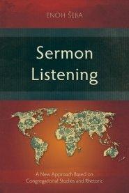 Sermon Listening: A New Approach Based on Congregational Studies and Rhetoric