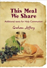 This Meal We Share: Additional Text for Holy Communion