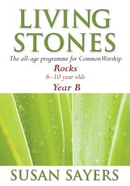 Living Stones: Rocks (Age 6-10), Year B