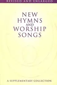 New Hymns and Worship Songs: Words