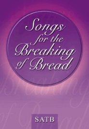 Songs for the Breaking of Bread SATB