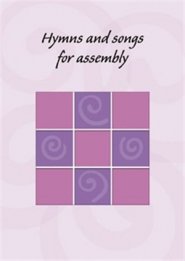 Hymns and Songs for Assembly vol 1: Words