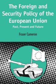 European Foreign and Security Policy - Past, Present and Future