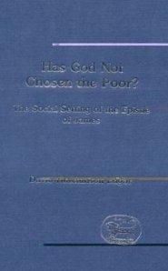 James : Has God Not Chosen the Poor?