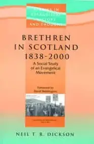 Brethren in Scotland 1838-2000: A Social Study of an Evangelical Movement