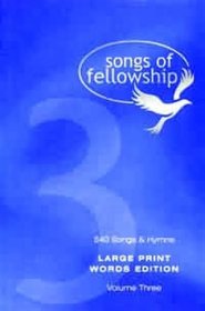 Songs of Fellowship 3 Words Edition - Large Print