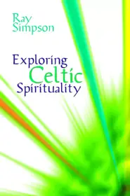 Exploring Celtic Spirituality