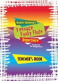 Teenage Funky Flute Repertoire - Book 1 Teacher