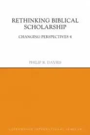 Rethinking Biblical Scholarship