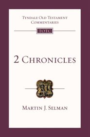 2 Chronicles ; Tyndale Old Testament Bible Commentary